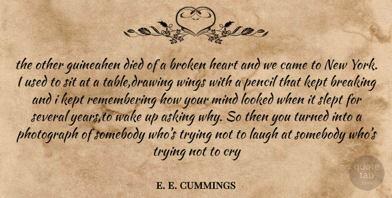 e. e. cummings Quote About New York, Heart, Years: The Other Guineahen Died Of...