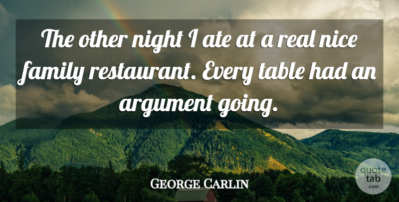 George Carlin Quote About Inspirational, Family, Children: The Other Night I Ate...