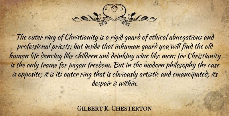Gilbert K. Chesterton Quote About Children, Philosophy, Drinking: The Outer Ring Of Christianity...