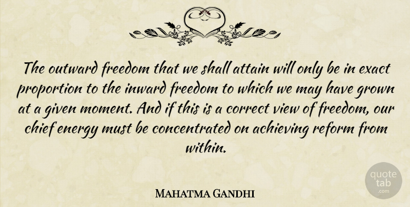 Mahatma Gandhi Quote About Views, Inward, May: The Outward Freedom That We...