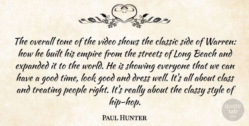 Paul Hunter Quote About Beach, Built, Classic, Classy, Dress: The Overall Tone Of The...