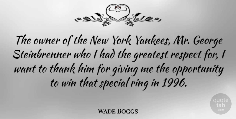 Wade Boggs Quote About Sports, New York, Winning: The Owner Of The New...