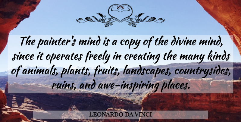 Leonardo da Vinci Quote About Animal, Creating, Mind: The Painters Mind Is A...
