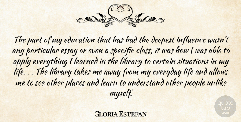 Gloria Estefan Quote About Class, People, Everyday: The Part Of My Education...