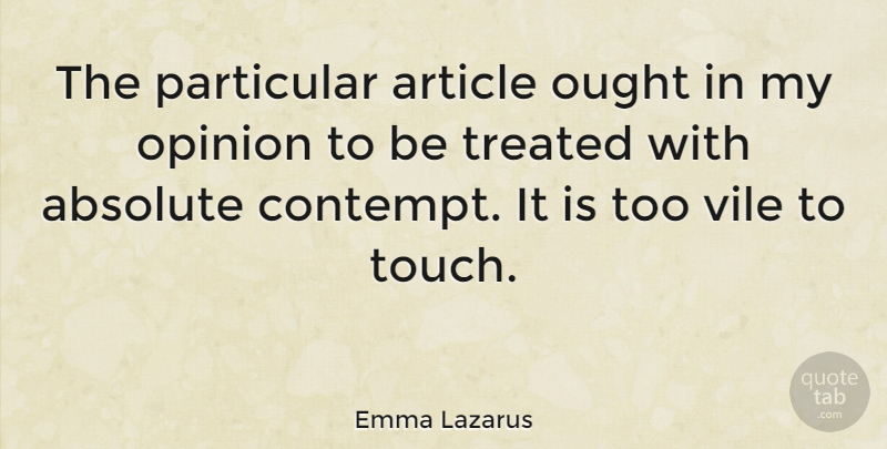 Emma Lazarus Quote About Absolute, American Poet, Article, Ought, Particular: The Particular Article Ought In...