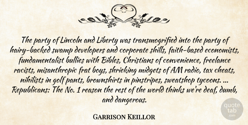Garrison Keillor Quote About Christian, Party, Golf: The Party Of Lincoln And...