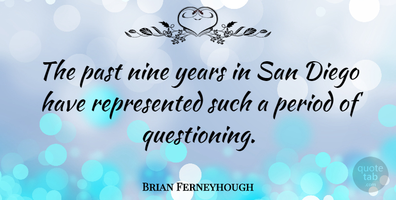 Brian Ferneyhough Quote About Past, Years, Nine: The Past Nine Years In...