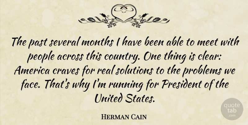 Herman Cain Quote About Running, Country, Real: The Past Several Months I...