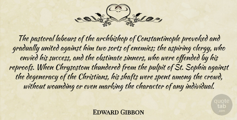 Edward Gibbon Quote About Christian, Character, Past: The Pastoral Labours Of The...