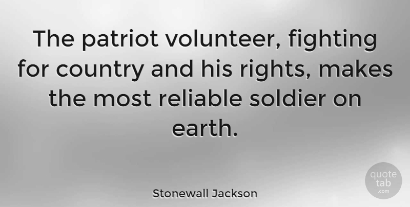 Stonewall Jackson Quote About Country, Peace, Military: The Patriot Volunteer Fighting For...