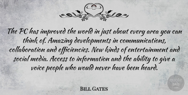 Bill Gates Quote About Communication, Thinking, Media: The Pc Has Improved The...