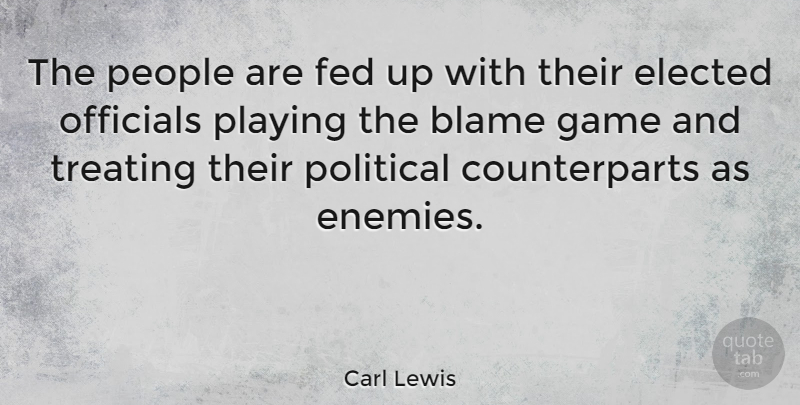 Carl Lewis Quote About Games, People, Political: The People Are Fed Up...