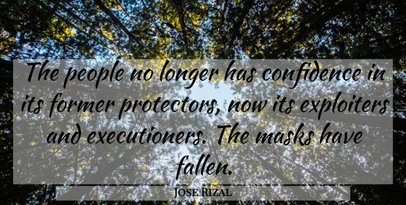 Jose Rizal Quote About Former, Longer, People: The People No Longer Has...