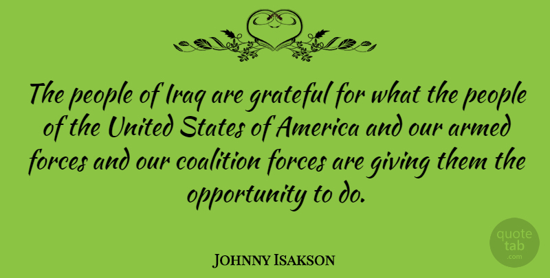 Johnny Isakson Quote About Grateful, Opportunity, Iraq: The People Of Iraq Are...