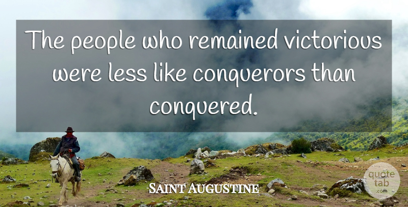 Saint Augustine Quote About People, Victory, Hippo: The People Who Remained Victorious...