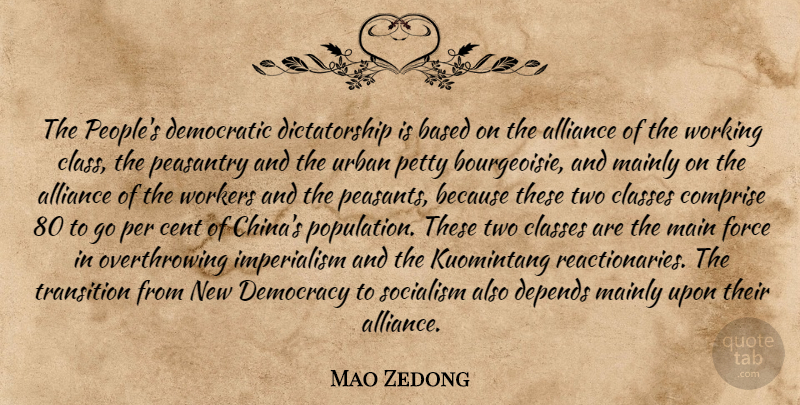 Mao Zedong Quote About Class, Two, People: The Peoples Democratic Dictatorship Is...