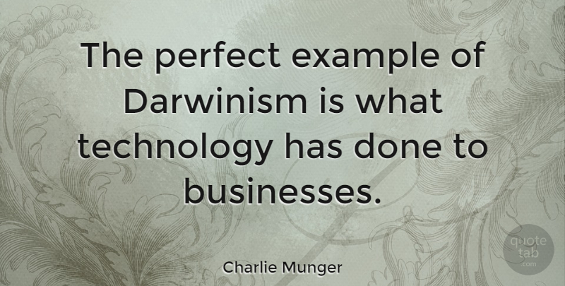Charlie Munger Quote About Darwinism, Technology: The Perfect Example Of Darwinism...