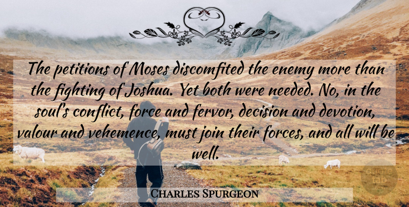 Charles Spurgeon Quote About Fighting, Decision, Soul: The Petitions Of Moses Discomfited...