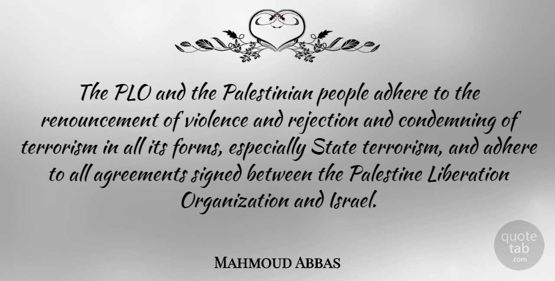 Mahmoud Abbas Quote About Israel, Agreement, Organization: The Plo And The Palestinian...