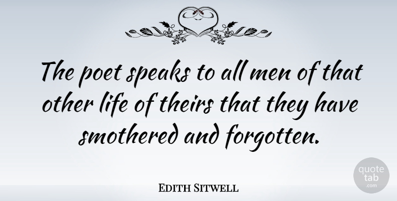 Edith Sitwell Quote About Men, Poetry, Speak: The Poet Speaks To All...
