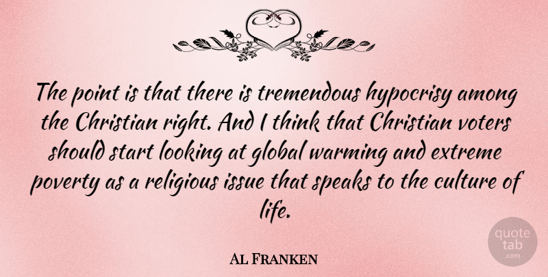 Al Franken Quote About Christian, Religious, Thinking: The Point Is That There...