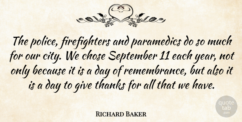 Richard Baker Quote About Chose, Police, September, Thanks: The Police Firefighters And Paramedics...