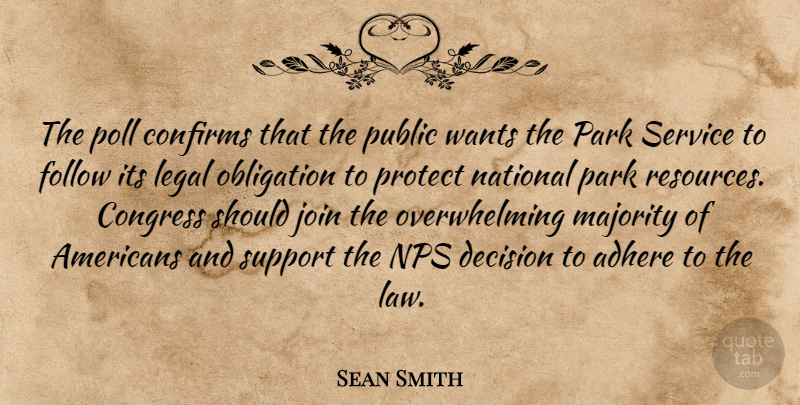 Sean Smith Quote About Adhere, Congress, Decision, Follow, Join: The Poll Confirms That The...