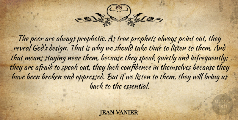 Jean Vanier Quote About Mean, Speaks Out, Broken: The Poor Are Always Prophetic...