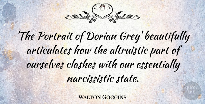 Walton Goggins Quote About undefined: The Portrait Of Dorian Grey...