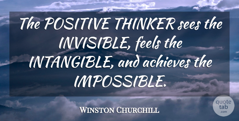Winston Churchill Quote About Inspirational, Positive, Success: The Positive Thinker Sees The...