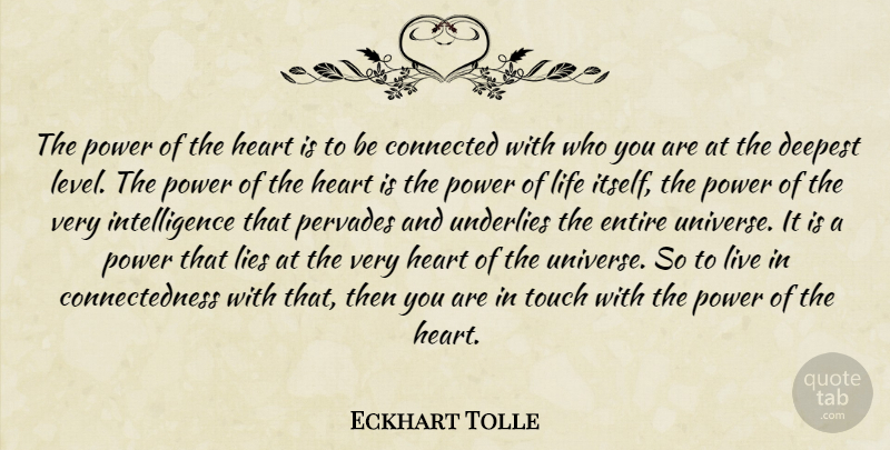 Eckhart Tolle Quote About Lying, Heart, Levels: The Power Of The Heart...