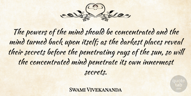 Swami Vivekananda Quote About Secret, Mind, Sun: The Powers Of The Mind...