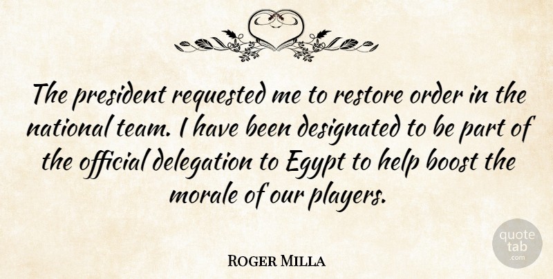 Roger Milla Quote About Team, Player, Egypt: The President Requested Me To...