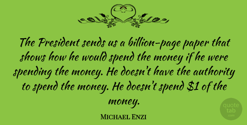 Michael Enzi Quote About President, Paper, Pages: The President Sends Us A...