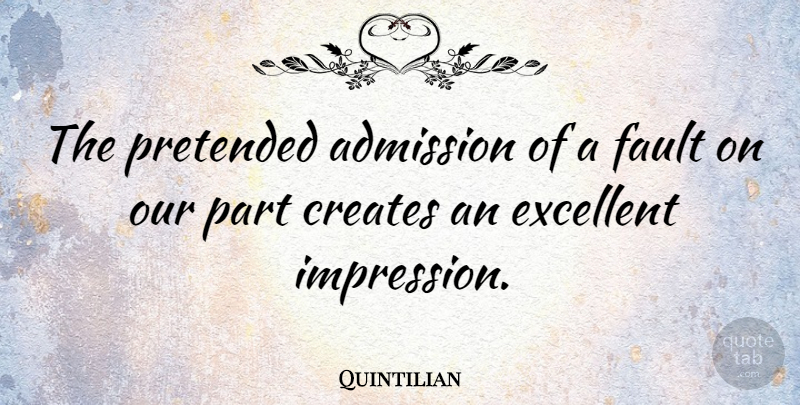 Quintilian Quote About Faults, Brilliant, Excellent: The Pretended Admission Of A...