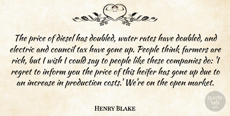 Henry Blake Quote About Companies, Council, Diesel, Due, Electric: The Price Of Diesel Has...