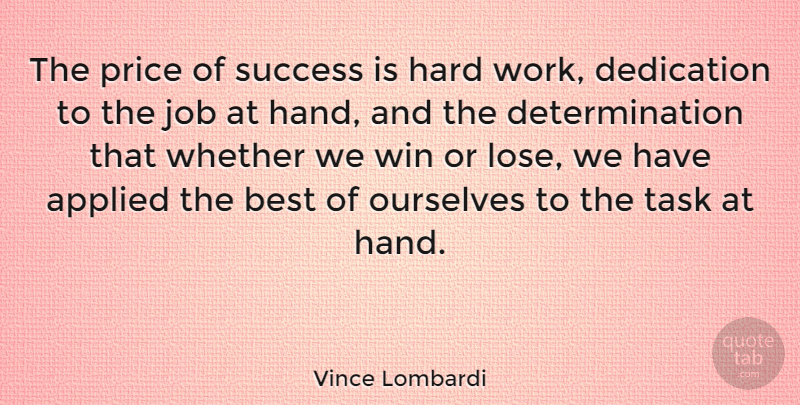 Vince Lombardi Quote About Inspirational, Motivational, Success: The Price Of Success Is...