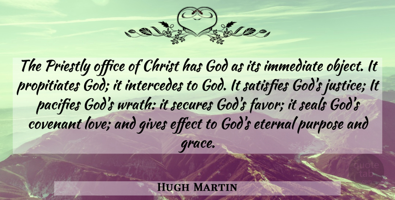 Hugh Martin Quote About Christ, Covenant, Effect, Eternal, Gives: The Priestly Office Of Christ...