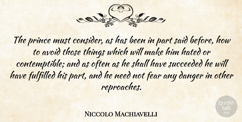 Niccolo Machiavelli Quote About Art, War, Needs: The Prince Must Consider As...