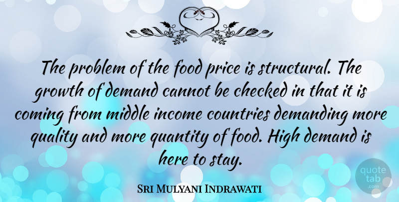 Sri Mulyani Indrawati Quote About Country, Growth, Quality: The Problem Of The Food...