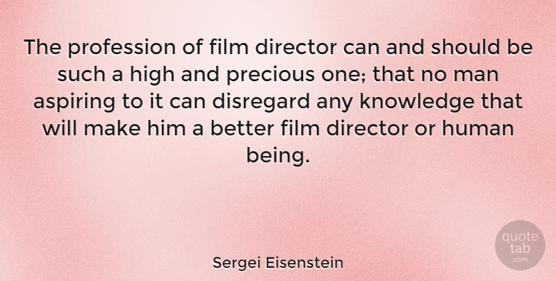 Sergei Eisenstein Quote About Men, Directors, Film: The Profession Of Film Director...