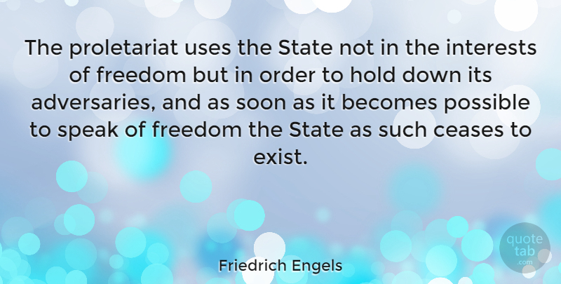 Friedrich Engels Quote About Order, Use, Speak: The Proletariat Uses The State...