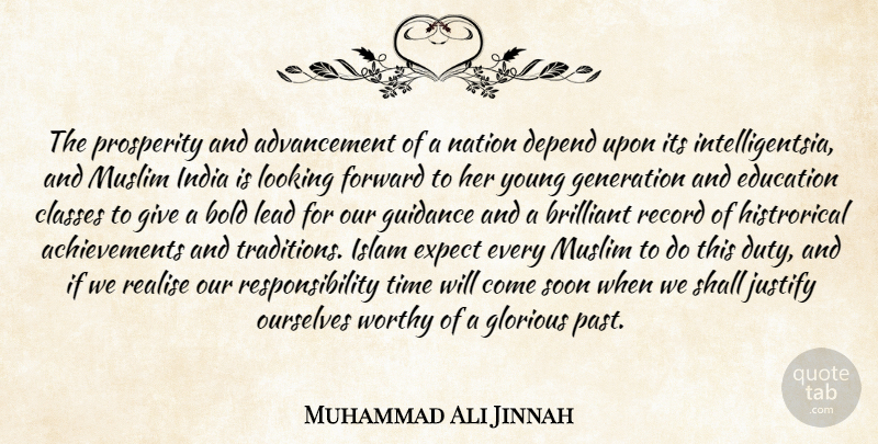 Muhammad Ali Jinnah Quote About Responsibility, Past, Young Generation: The Prosperity And Advancement Of...