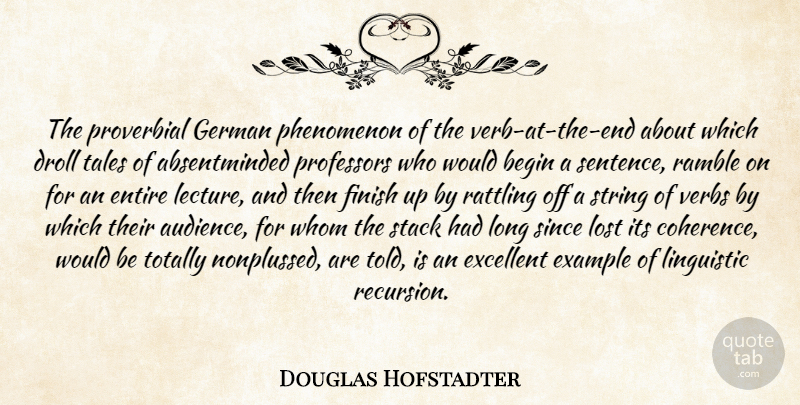 Douglas Hofstadter Quote About Communication, Long, Would Be: The Proverbial German Phenomenon Of...
