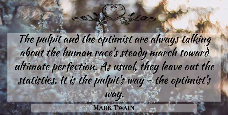 Mark Twain Quote About Optimistic, Talking, Race: The Pulpit And The Optimist...