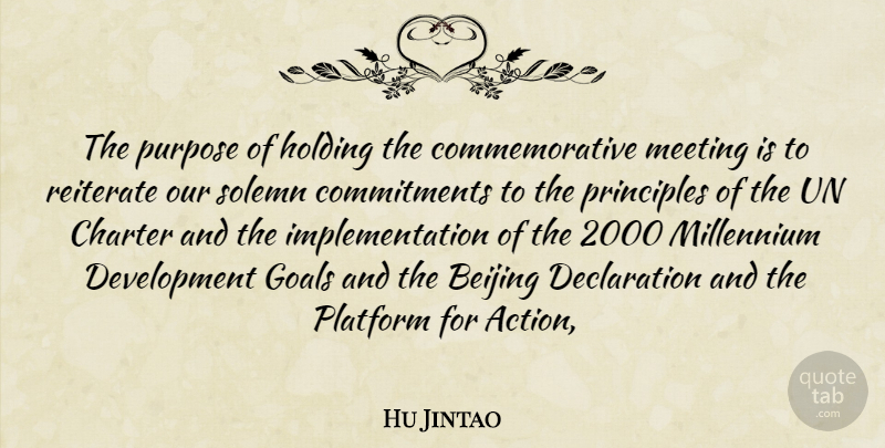 Hu Jintao Quote About Beijing, Charter, Goals, Holding, Meeting: The Purpose Of Holding The...
