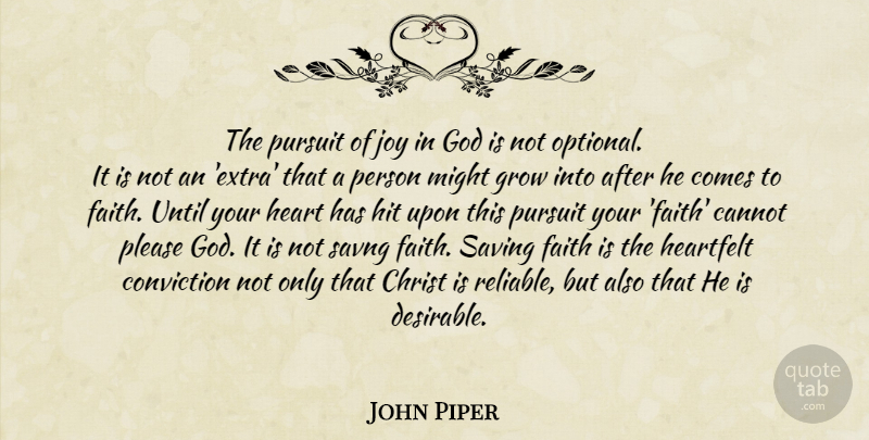 John Piper Quote About Heart, Joy, Saving: The Pursuit Of Joy In...