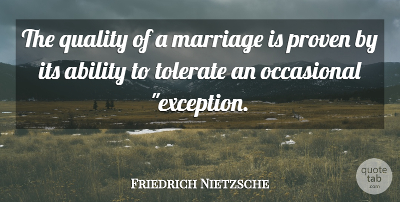 Friedrich Nietzsche Quote About Marriage, Infidelity, Quality: The Quality Of A Marriage...