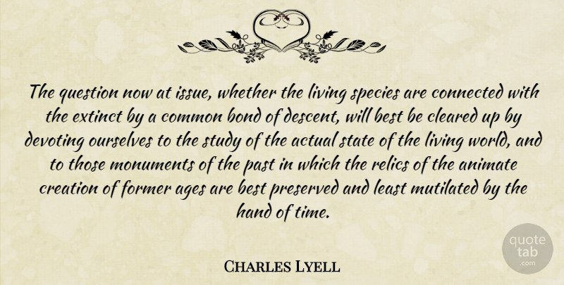 Charles Lyell Quote About Past, Hands, Issues: The Question Now At Issue...