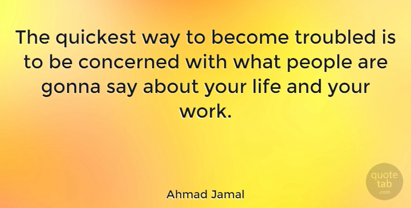 Ahmad Jamal Quote About Music, People, Way: The Quickest Way To Become...